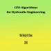 CFD Algorithms  for  Hydraulic Engineering